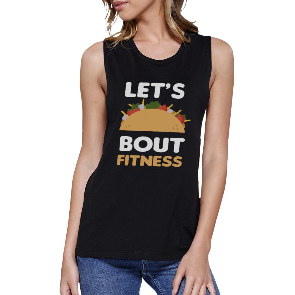 Lets Taco About Fitness Black Muscle Tank Top Funny Gym Muscle Tee