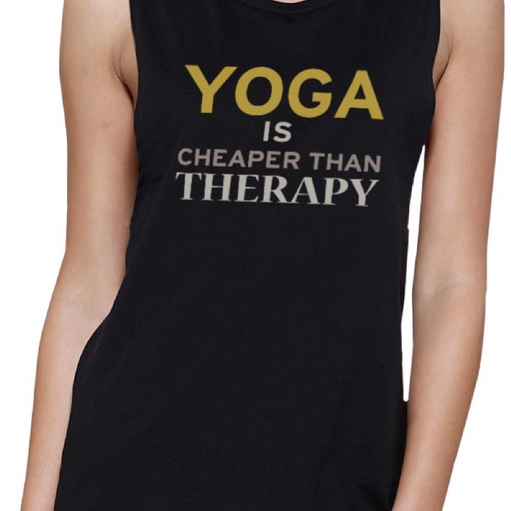 Yoga Is Cheaper Than Therapy Muscle Tee Yoga Work Out Tank Top