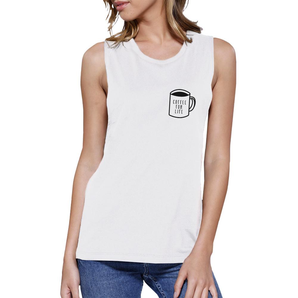 Coffee For Life Womens White Muscle Top Cute Graphic Coffee Lovers