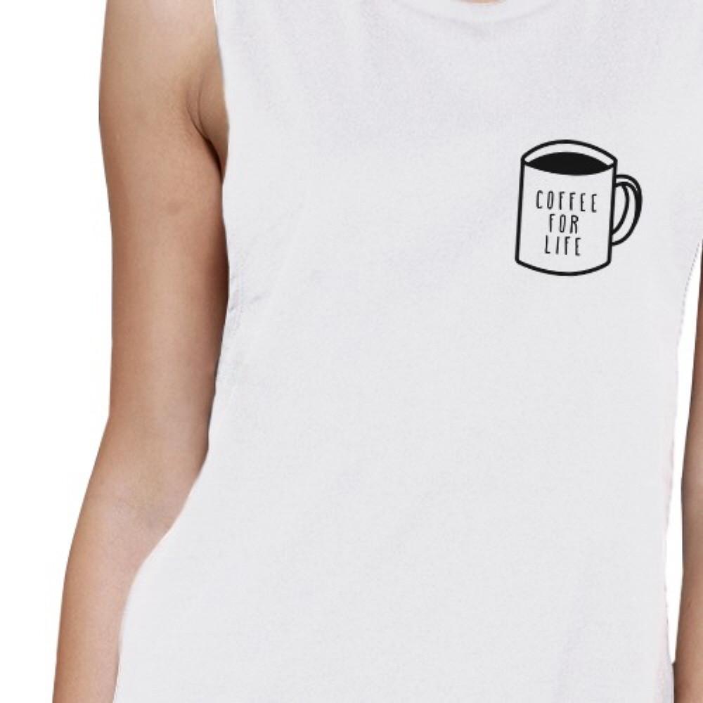 Coffee For Life Womens White Muscle Top Cute Graphic Coffee Lovers