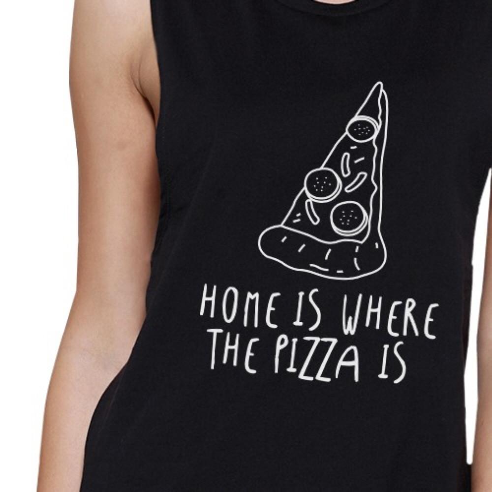 Home Is Where Pizza Womens Black Muscle Tank Top For Pizza Lovers