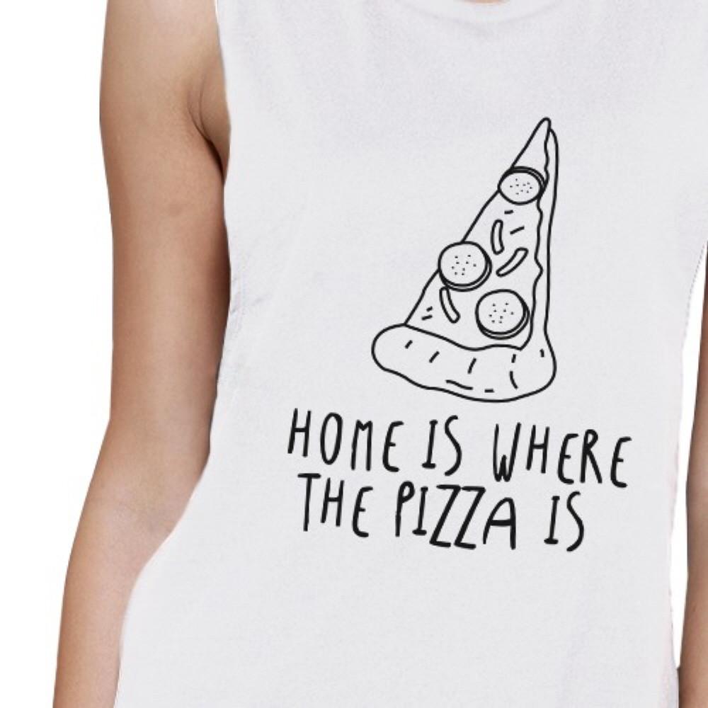 Home Is Where Pizza Womens White Muscle Tank Top For Pizza Lovers