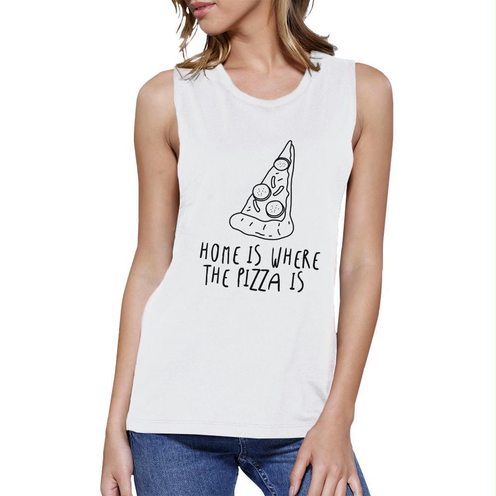 Home Is Where Pizza Womens White Muscle Tank Top For Pizza Lovers