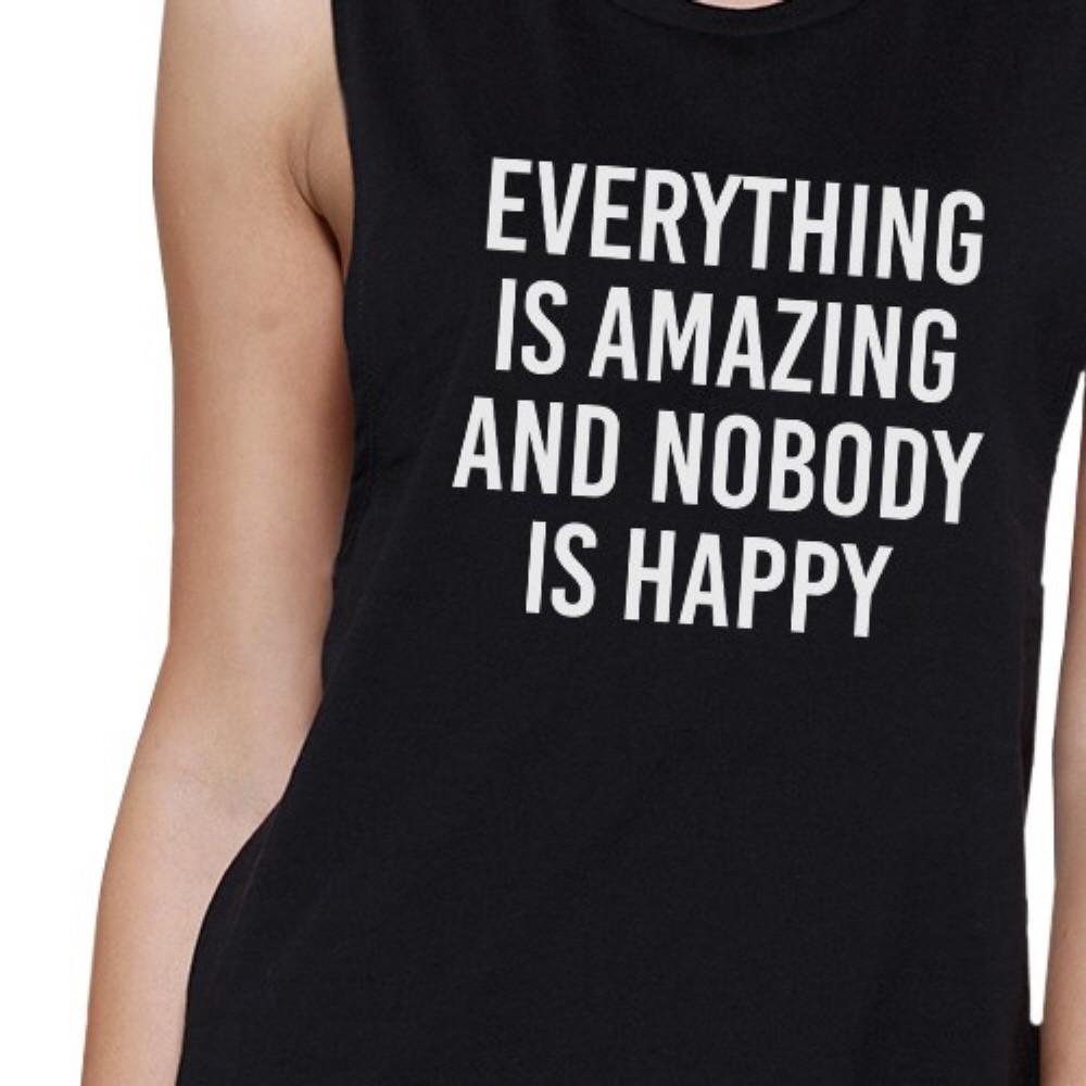 Everything Nobody Happy Womens Black Muscle Top Funny Typography