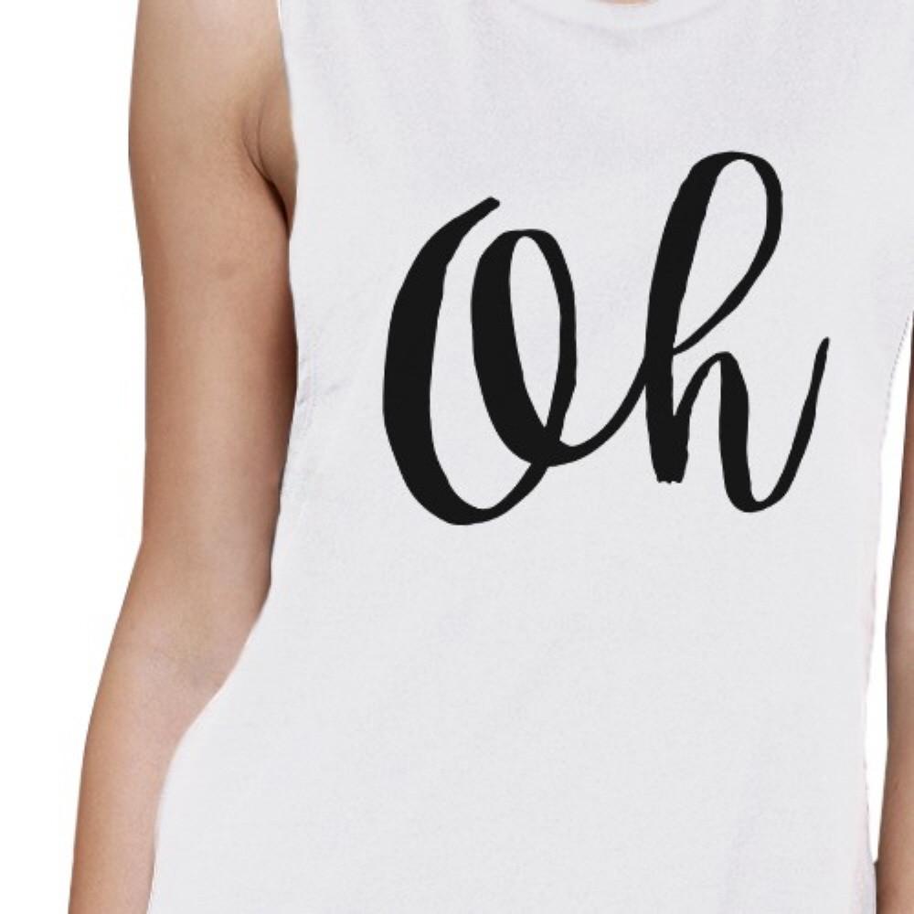 Oh Womens White Muscle Tank Top Cute Calligraphy Typography Shirt