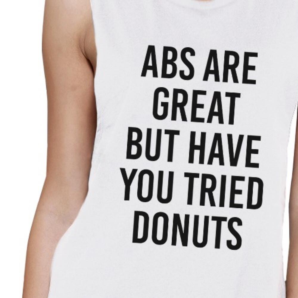 Abs Are Great Womens White Muscle Tanks Funny Gym Shirts Gift Ideas