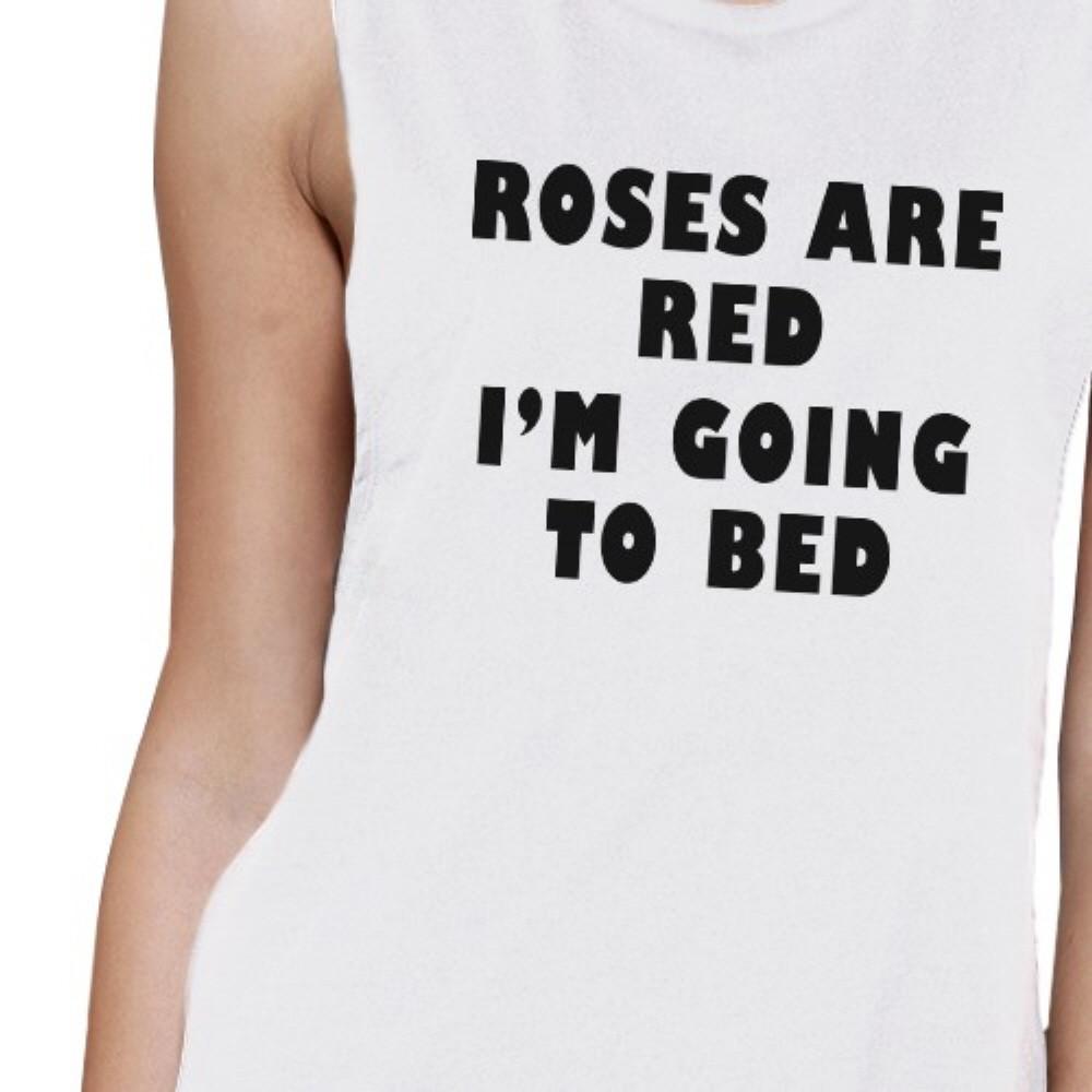 Roses Are Red Women's White Muscle Top Funny Quote For Sleep Lovers