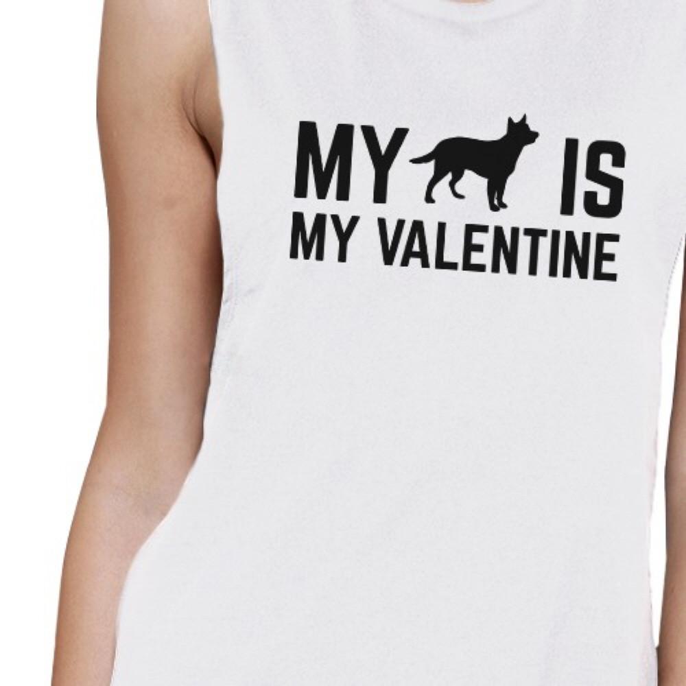 My Dog My Valentine Womens White Muscle Top Cute Gift For Dog Lover