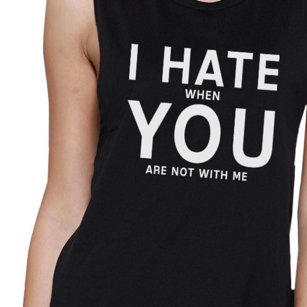 I Hate You Women's Black Muscle Top Creative Gifts For Anniversary