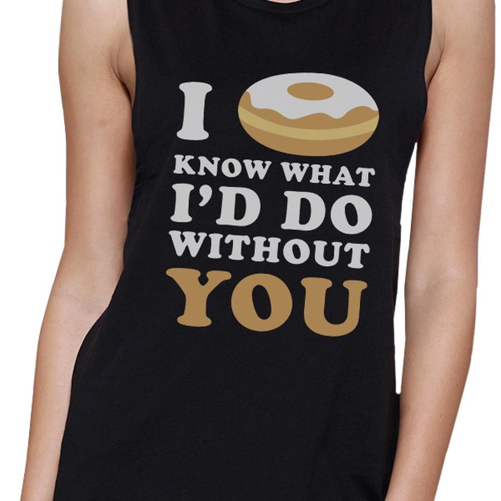 I Doughnut Know Womens Black Cute Graphic Muscle Top Funny Design