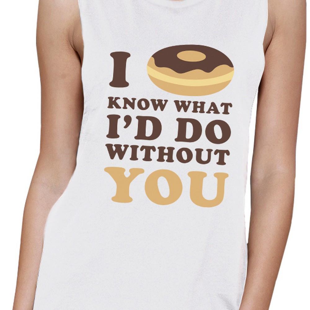 I Doughnut Know Womens White Cute Graphic Muscle Tank Funny Graphic