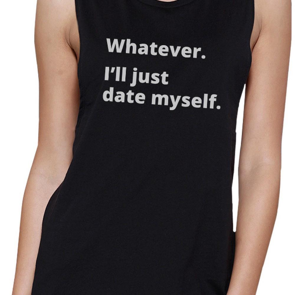 Date Myself Womens Black Sleeveless Round Neck Tank Top For Friends