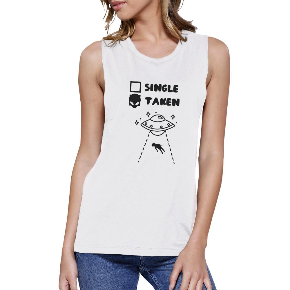 Single Taken Alien Cute Muscle Tank Funny Graphic Tee For Women