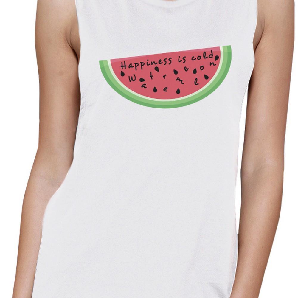 Happiness Is Cold Watermelon Womens White Cotton Muscle Tee Shirt