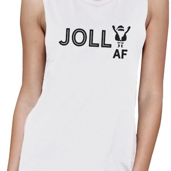 Jolly Af Womens White Muscle Top