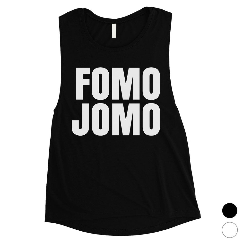 365 Printing Fomo Jomo Womens Funny Brave Saying Comfortable Muscle Shirt