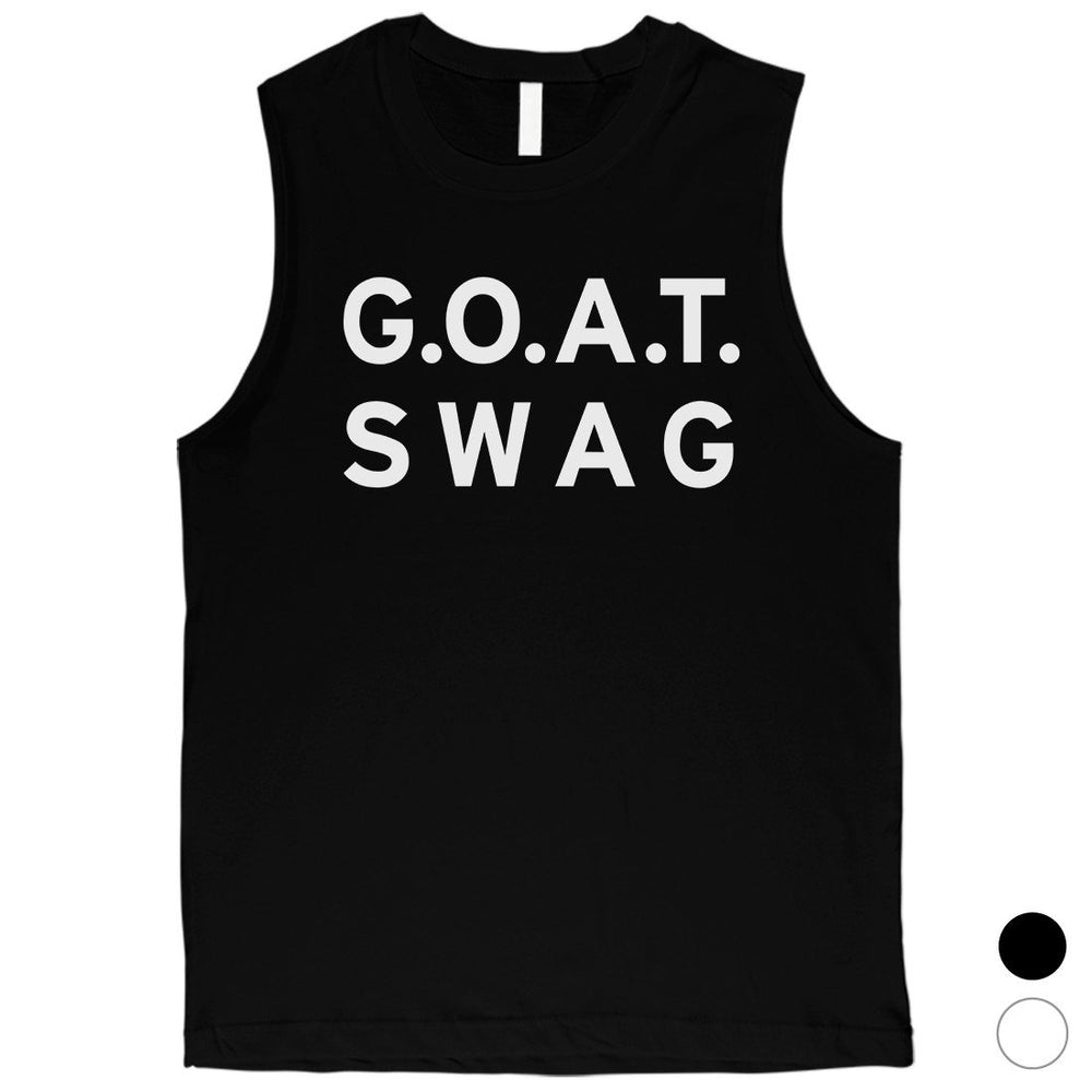 365 Printing GOAT Swag Mens Funny Entertaining Saying Humorous Muscle Shirt Gift