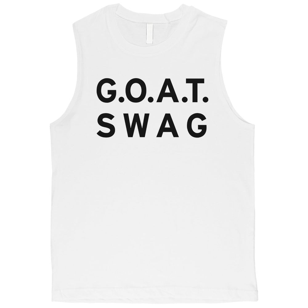 365 Printing GOAT Swag Mens Funny Entertaining Saying Humorous Muscle Shirt Gift