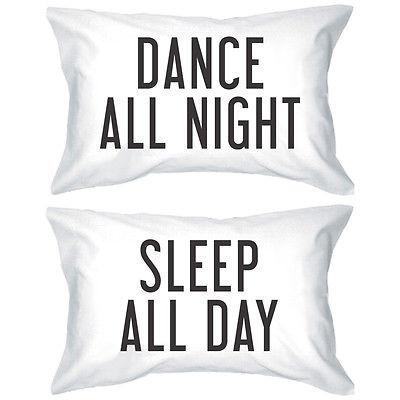 Bold Statement Pillowcases - Dance All Night Sleep All Day Pillow Covers