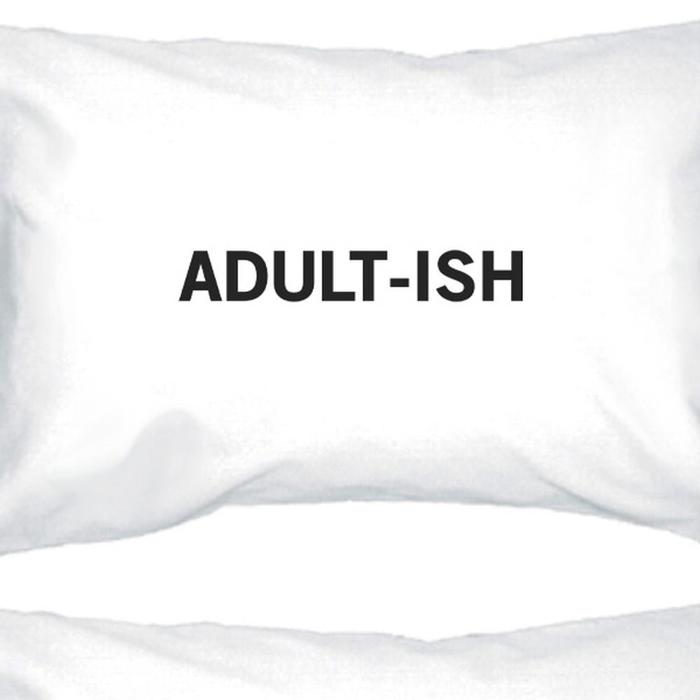 Adult-ish Funny Design Unique Gift Ideas Standard Size Pillow Case