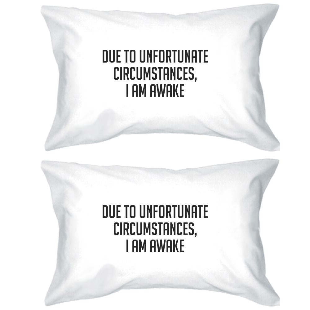 Due To Unfortunate Witty Design Pillow Case Gifts For Sleep Lovers