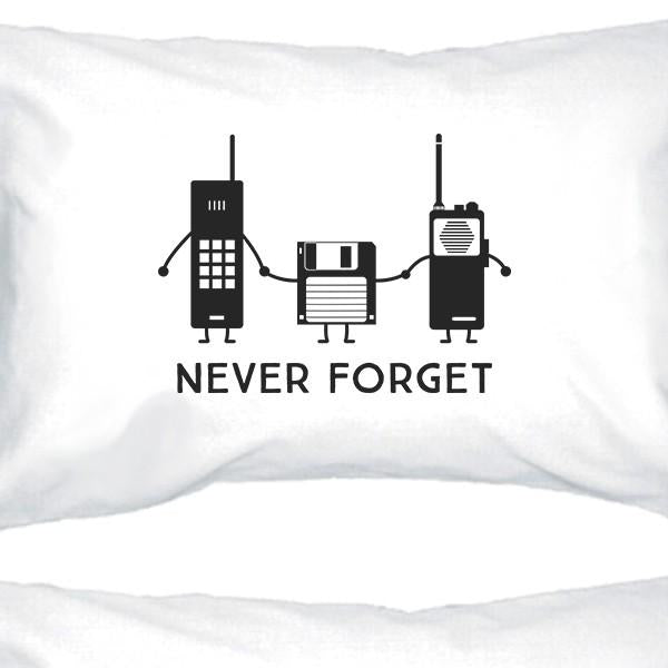 Never Forget White Pillowcases