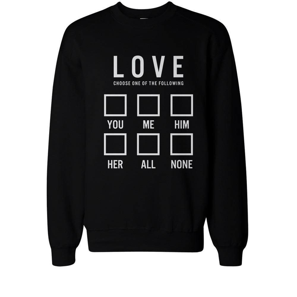 Funny I Love Choose One of the Following Cute SweatShirt