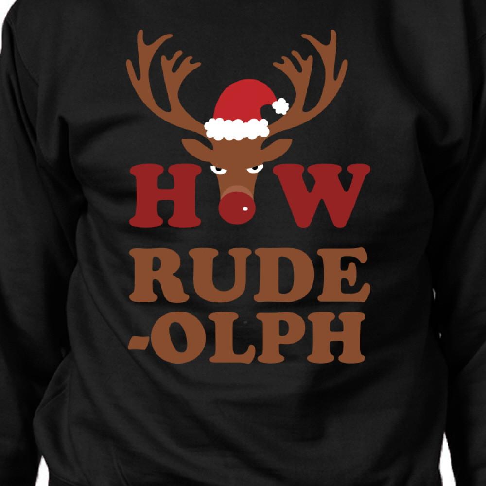 How Rudeolph Sweatshirt Cute Christmas Pullover Fleece Sweater