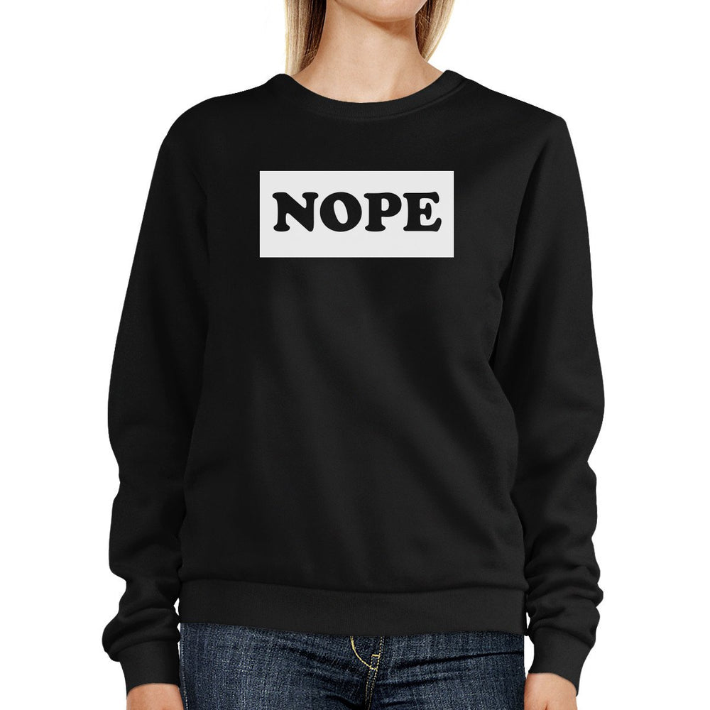 Nope Sweatshirt Back To School Funny Graphic Printed Sweater