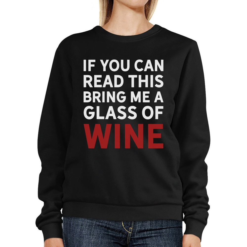 If You Can Read This Wine Sweatshirt Humorous Round Neck Fleece