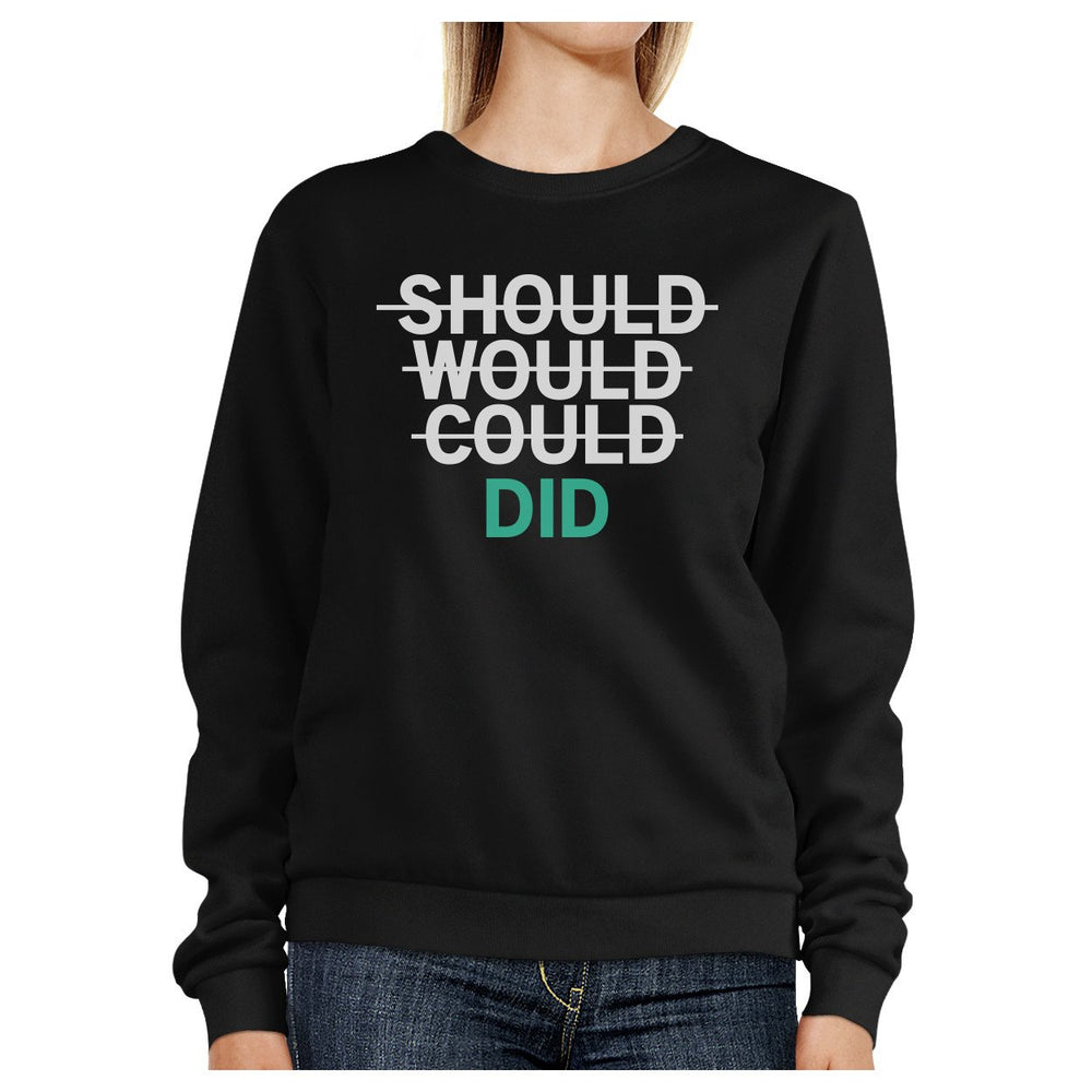 Should Would Could Did Black Sweatshirt Work Out Pullover Fleece