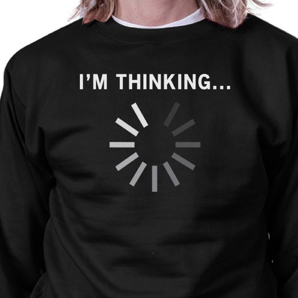 Im Thinking Black Sweatshirt Work Out Pullover Fleece Sweatshirts