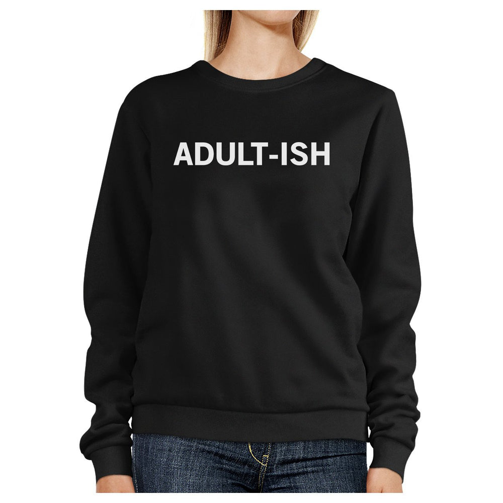 Adult-ish Black Sweatshirt Funny Back To School Pullover Fleece