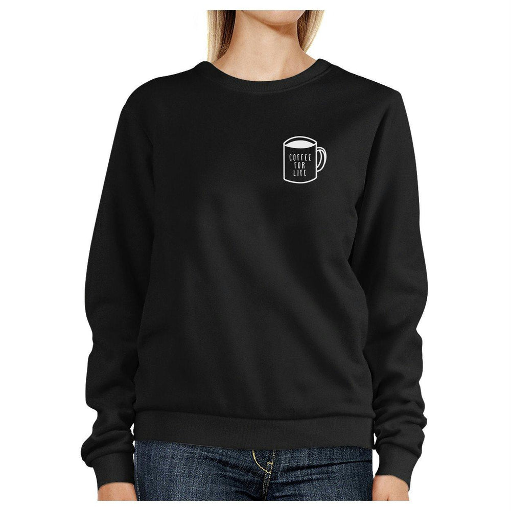 Coffee For Life Black Sweatshirt Cute Round Neck Pullover Fleece