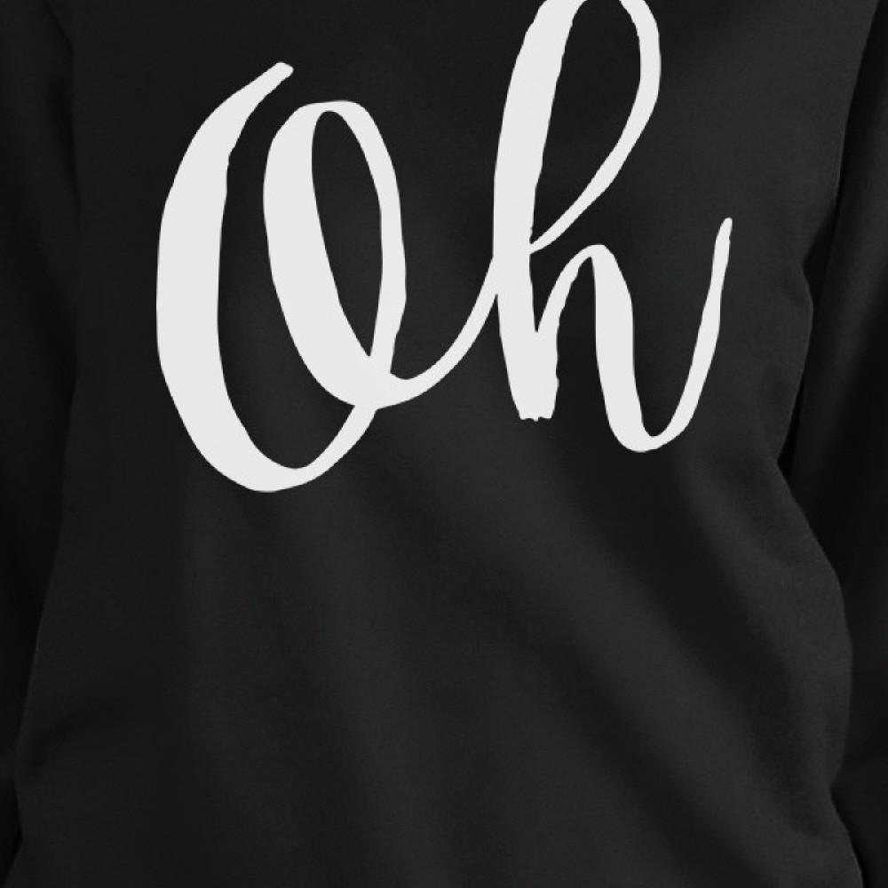 Oh Black Sweatshirt Typographic Pullover Fleece Christmas Gifts