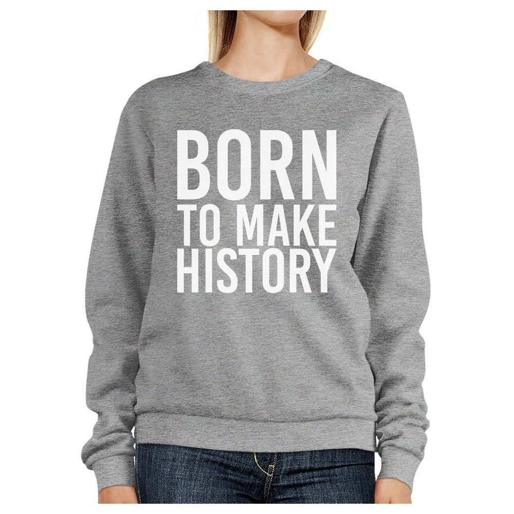 Born To Make History Unisex Grey Sweatshirt Yuri on Ice Inspired