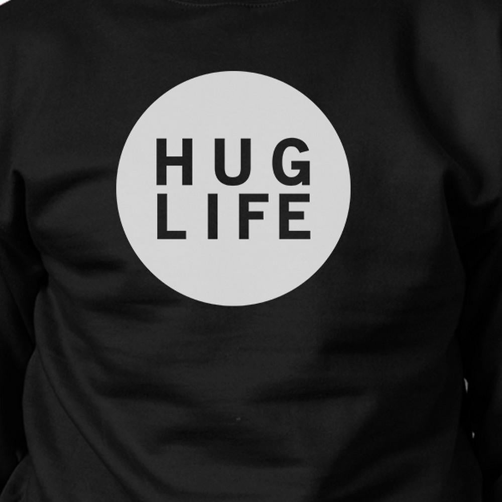 Hug Life Unisex Trendy Graphic Sweatshirt Simple Design Gifts