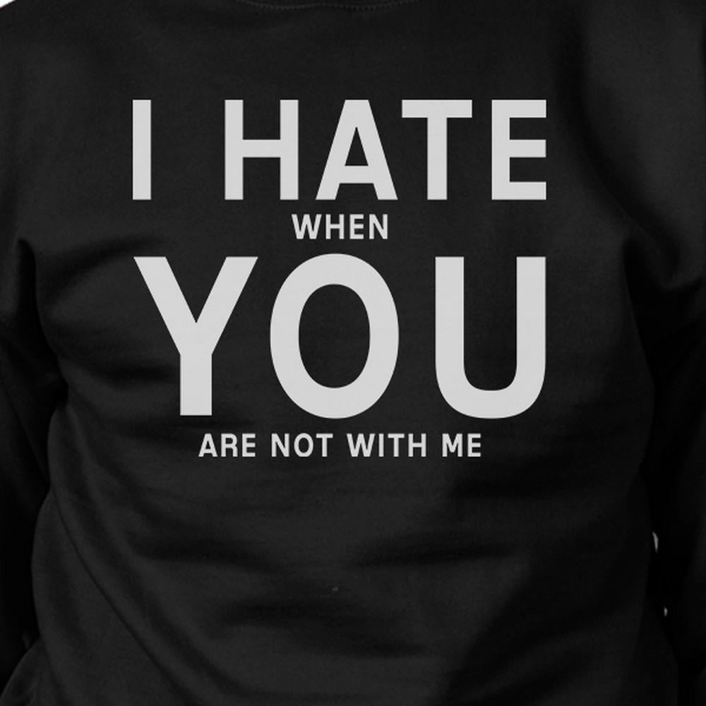 I Hate You Unisex Black Cute Graphic Sweatshirt For Valentine's Day