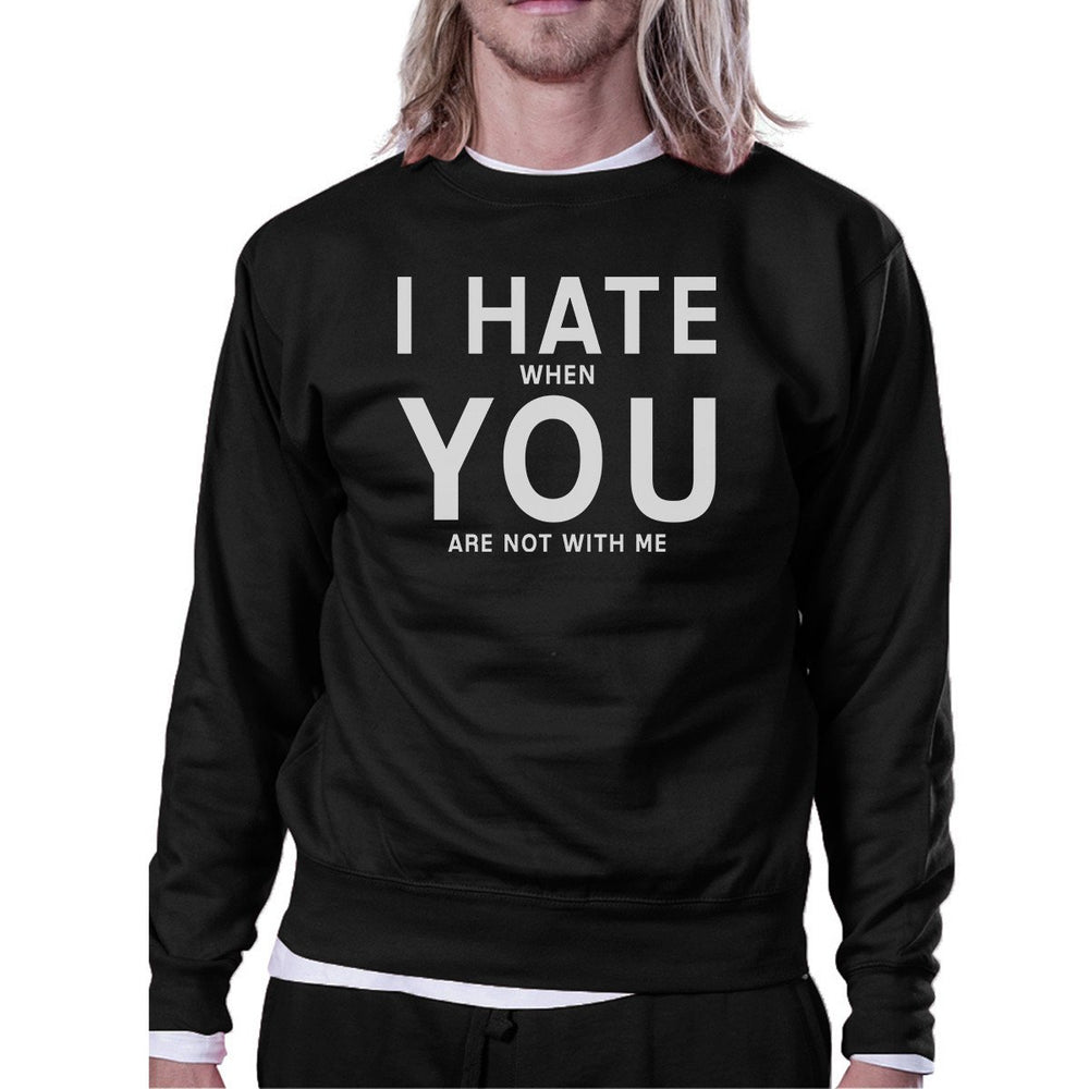 I Hate You Unisex Black Cute Graphic Sweatshirt For Valentine's Day