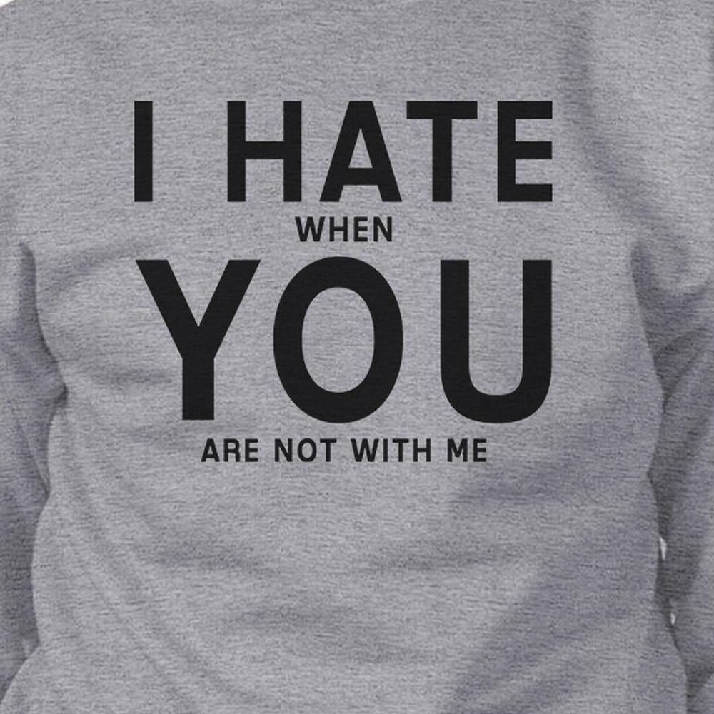 I Hate You Unisex Grey Cute Graphic Sweatshirt For Valentine's Day