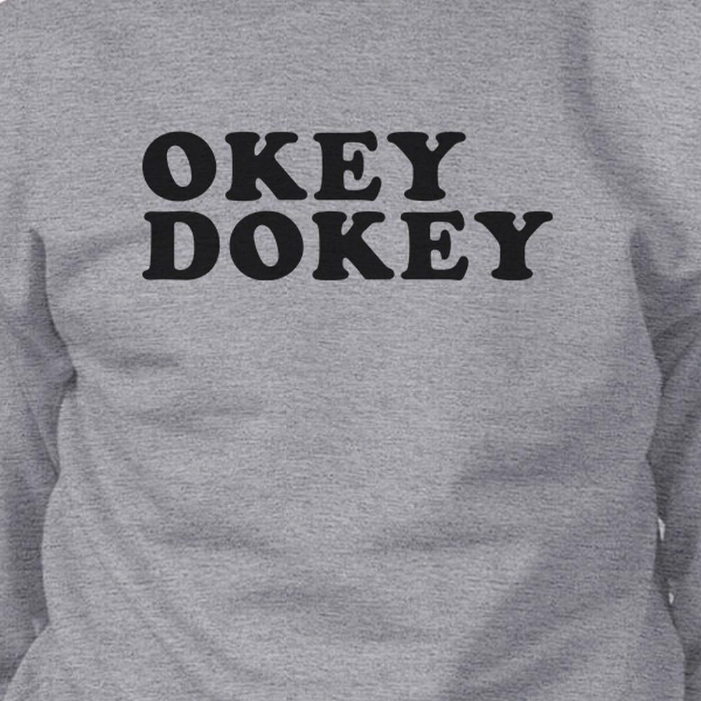 Okey Dokey Grey Sweatshirt Cute Graphic Design Simple Typography