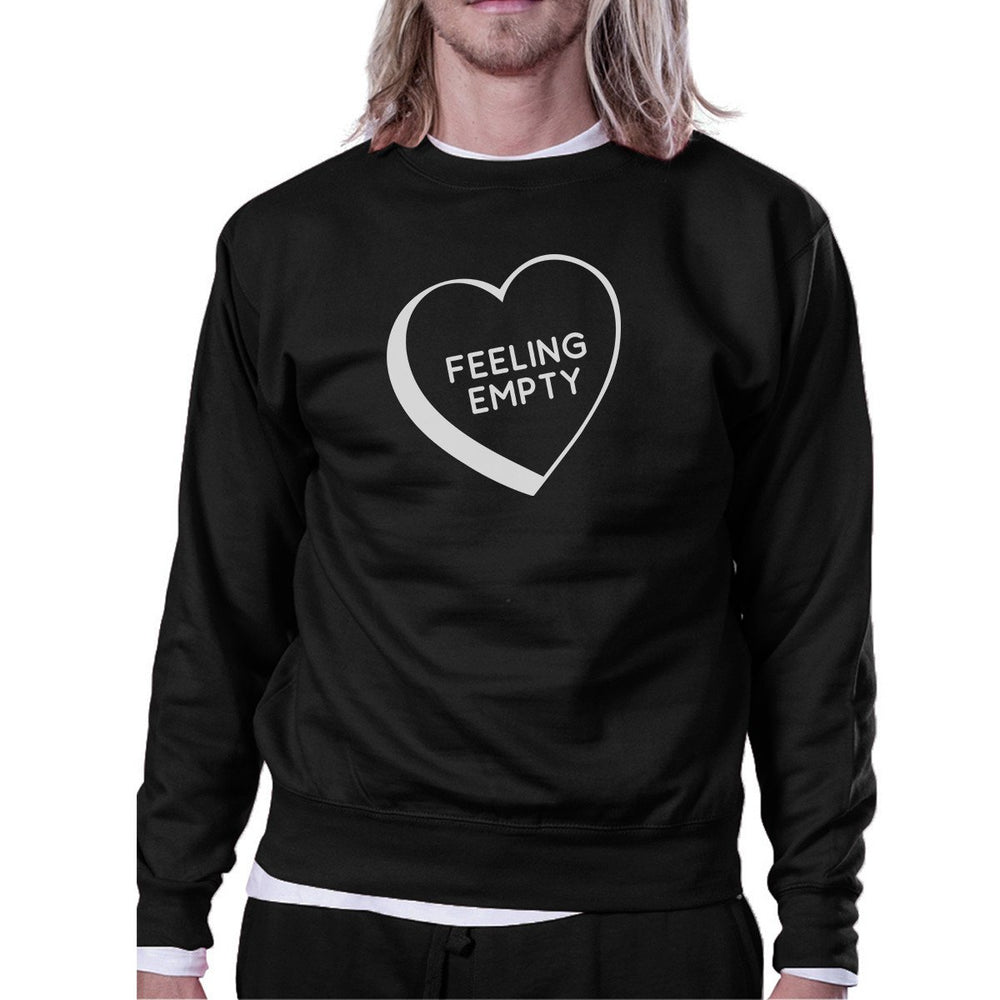 Feeling Empty Heart Black Sweatshirt Funny Quote Graphic Round Neck