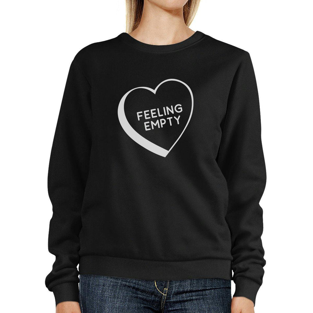 Feeling Empty Heart Black Sweatshirt Funny Quote Graphic Round Neck