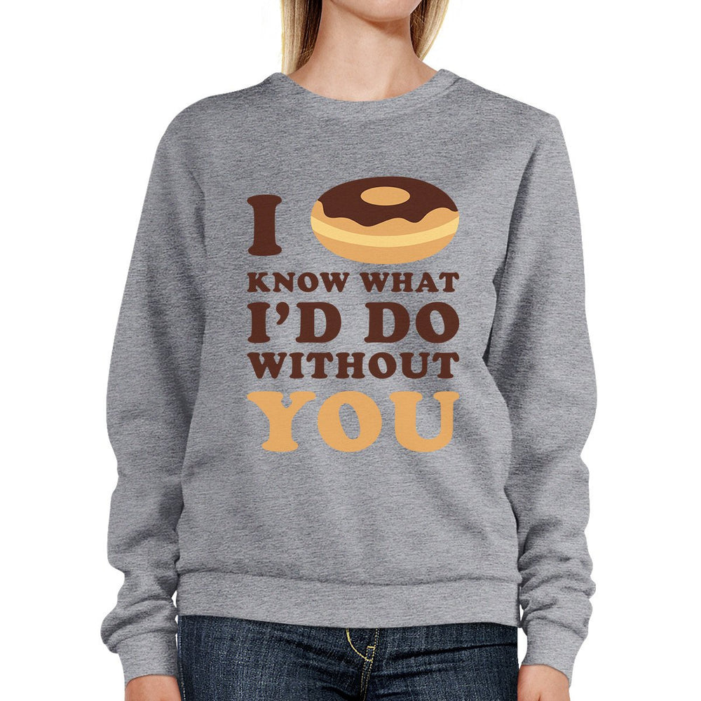 I Doughnut Know Grey Sweatshirt Humorous Design Crew Neck Pullover