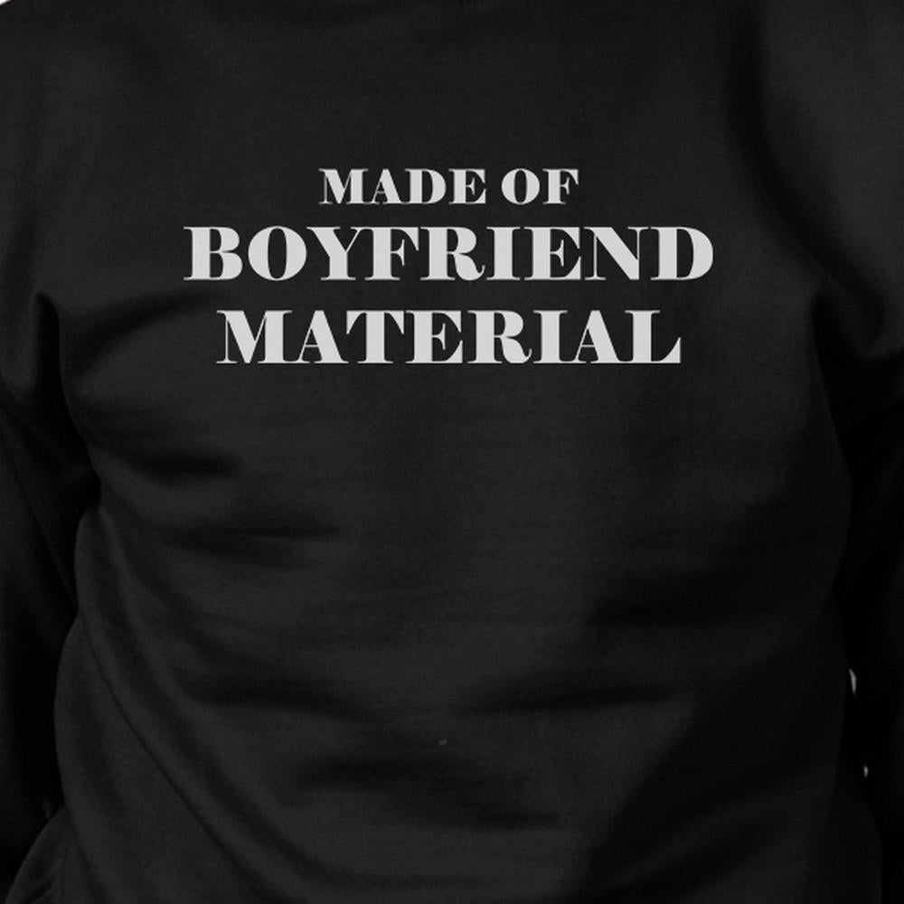 Boyfriend Material Black Sweatshirt Creative Gift Idea For Couples