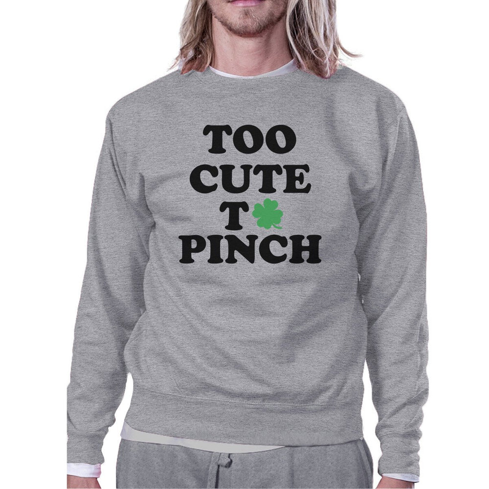 Too Cute To Pinch Black Sweatshirt Cute Graphic St Patricks Day