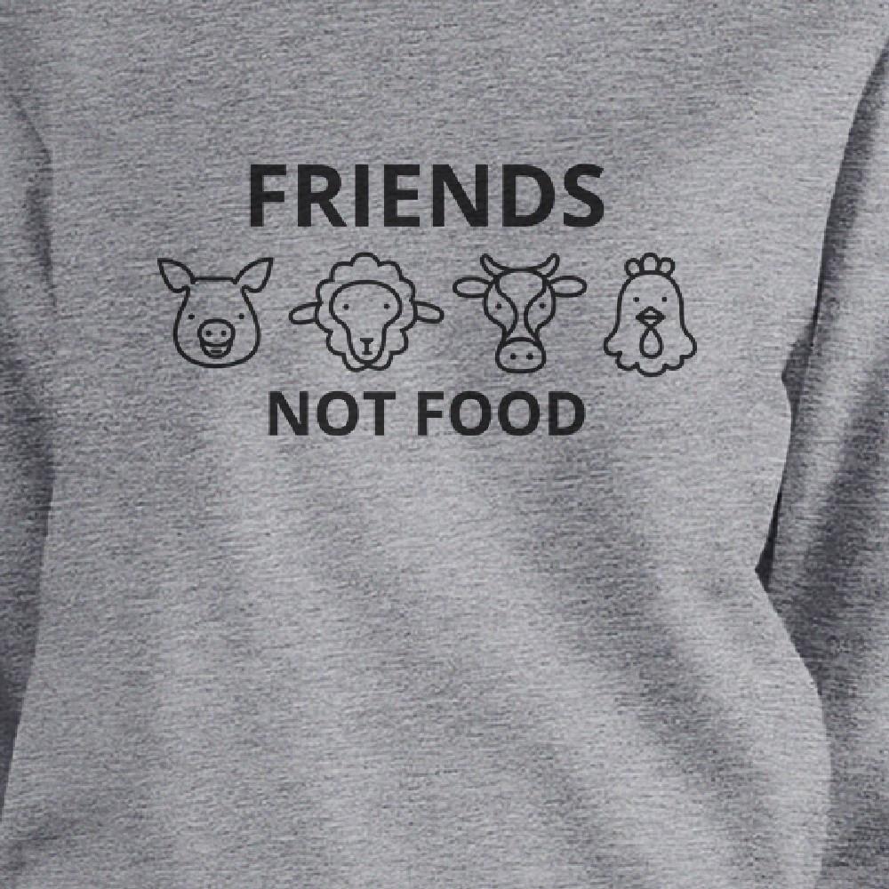 Friends Not Food Grey Cute Design Sweatshirt Animal Advocate Quote