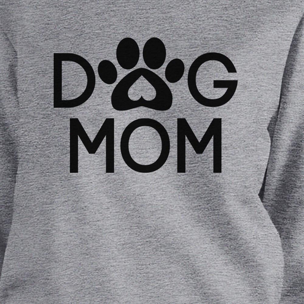 Dog Mom Grey Unisex Sweatshirt Pullover Cute Gift For Dog Owners