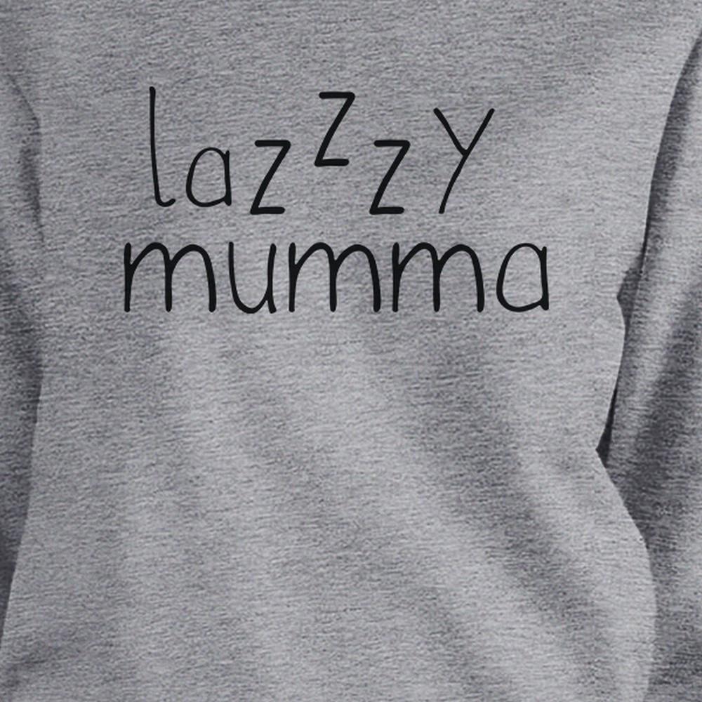 Lazzzy Mumma Grey Unisex Sweatshirt Funny Gift Ideas For Lazy Moms