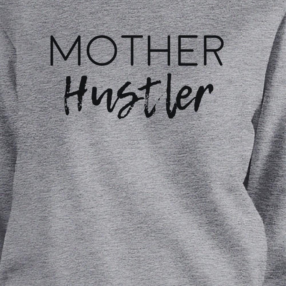 Mother Hustler Gray Unisex Graphic Sweatshirt Mothers Day Gift Idea